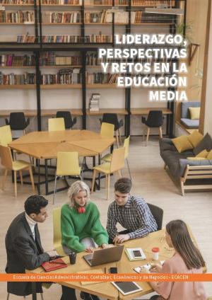 Liderazgo, perspectivas y retos en la educación media