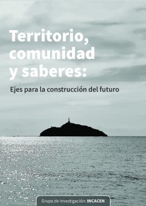 Territorio, Comunidad y Saberes