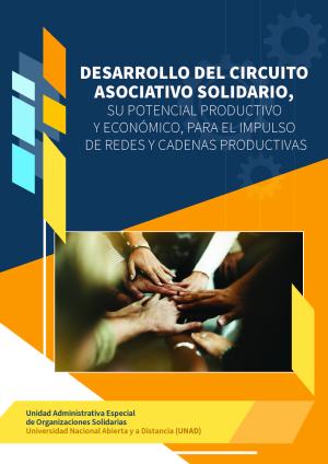 Desarrollo del circuito asociativo solidario, su potencial productivo y económico