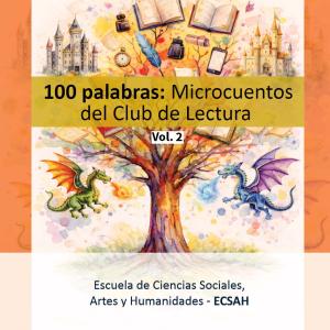 100 palabras: Microcuentos del Club de Lectura Vol.2